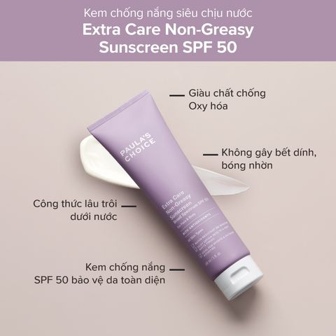 Kem Chống Nắng Cơ Thể Chống Thấm Nước Paula's Choice Extra Care Non-Greasy Sunscreen Spf 50