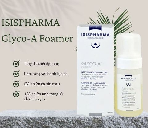 IsisPharma GLYCO-A FOAMER (Nước rửa tẩy tế bào chết dạng bọt, làm sạch sâu trong da.)