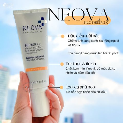Neova Silc Sheer 2.0 SPF40 74ml – Kem nền chống nắng bảo vệ tia UVA/UVB, ngăn chặn ung thư (Tuýp)