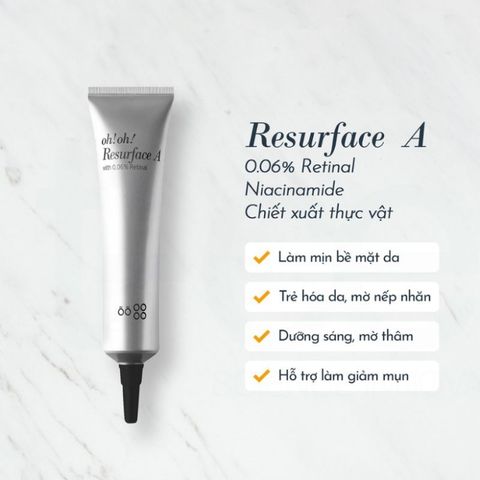 oh!oh! Resurface A - Tinh Chất Trẻ Hóa, Làm Sáng Da