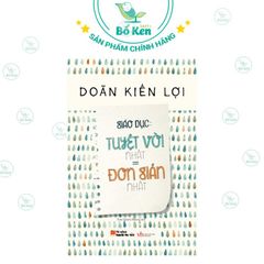 Sách - Giáo Dục: Tuyệt Vời Nhất = Đơn Giản Nhất