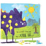 Sách - “Của Tớ, Của Tớ, Của Tớ!” Nhím Nói Chẳng Chần Chờ [Picture Book Song Ngữ]