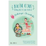 Sách - Bộ Nuôi Con Không phải là cuộc chiến 2 [ BẢN MỚI] [Combo 3 cuốn Và Có Bán Lẻ Cuốn]