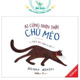 Sách - Ai Cũng Nhìn Thấy Chú Mèo [Picture Book Song Ngữ]