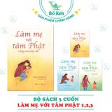 Sách - Làm mẹ với Tâm Phật (3 Phần)