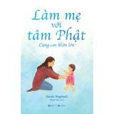 Sách - Làm mẹ với Tâm Phật (3 Phần)