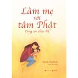 Sách - Làm mẹ với Tâm Phật (3 Phần)