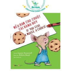 Sách - Nếu Bạn Cho Chuột Cái Bánh Quy [Picture Book Song Ngữ]