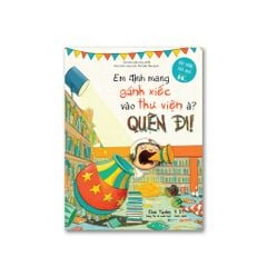 Bộ 3 Cuốn Sách Em Định Mang Cá Sấu Tới Trường À, Em Định Mang Đàn Piano Ra Biển À, Em Định Mang Gánh Xiếc Đến Thư Viện À