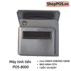 Máy Tính tiền POS Cảm Ứng POS-8000 Core i3/RAM 4GB/ SSD 128GB
