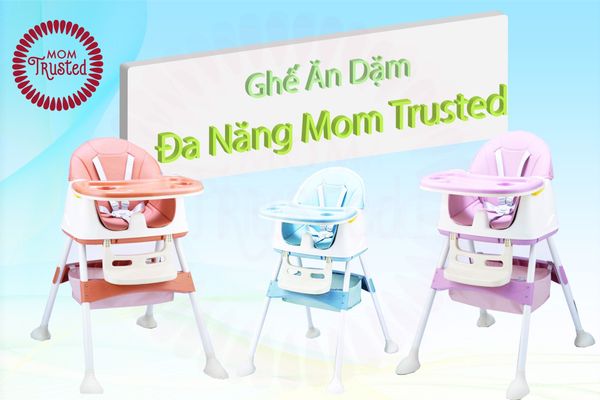Ghế ăn dặm đa năng 3 in 1 Mom Trusted chính hãng phiên bản 2025