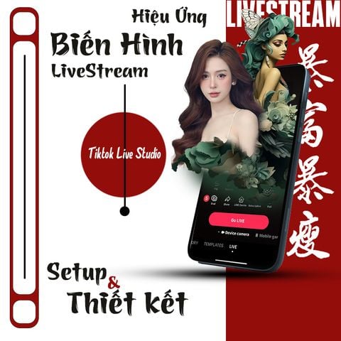 Dịch vụ hiệu ứng biến hình livestream TikTok Studio chuyên nghiệp