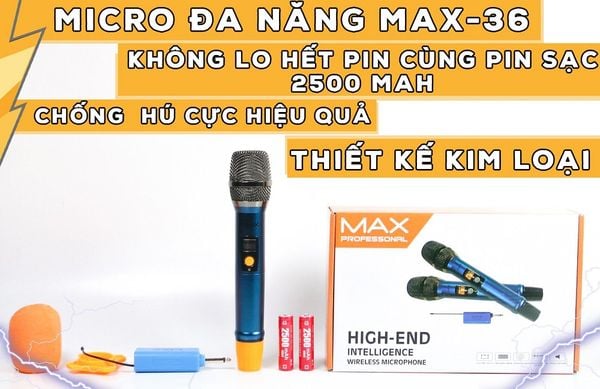 Micro không dây đa năng Max 36