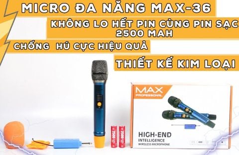 Micro không dây đa năng Max 36