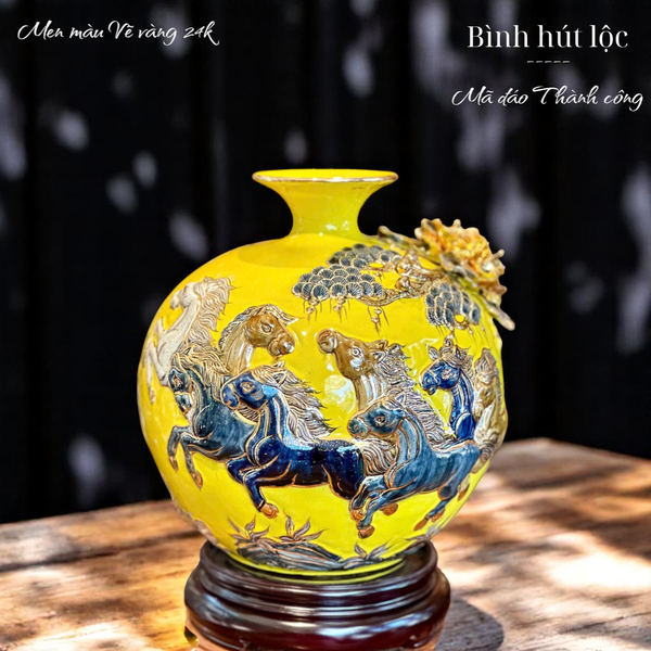  Bình hút tài lộc - Mã đáo thành công - Đắp nổi men màu - Hàng vẽ vàng 24k Cao cấp Bát Tràng HLSAMĐVV 