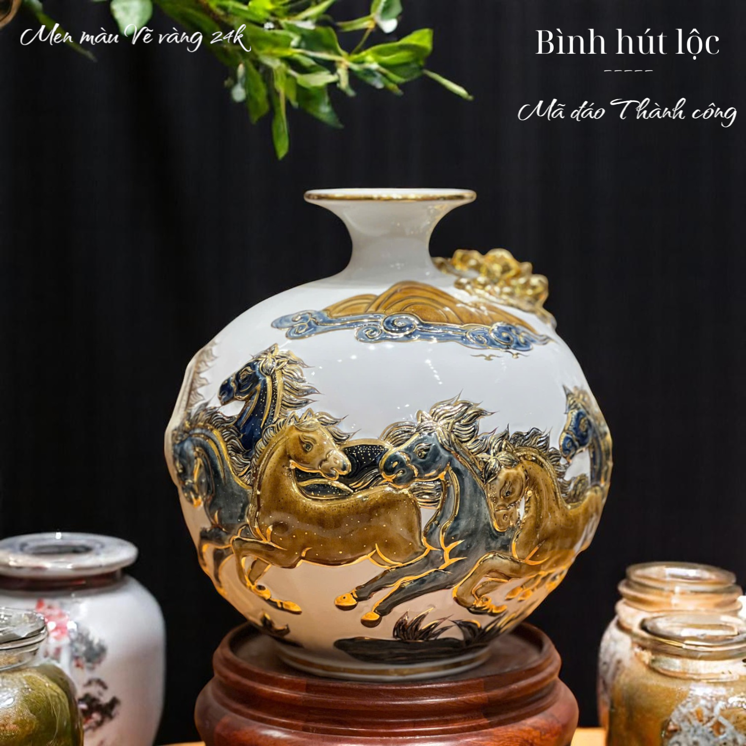  Bình hút tài lộc - Mã đáo thành công - Đắp nổi men màu - Hàng vẽ vàng 24k Cao cấp Bát Tràng HLSAMĐVV 