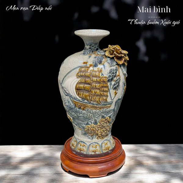  Mai bình Thuận buồm xuôi gió Men rạn đắp nổi - Hàng nghệ nhân Bát Tràng 