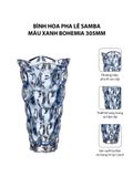  Bình hoa pha lê Samba màu xanh Bohemia 305mm - 584614 