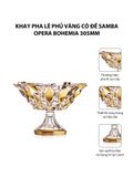  Khay pha lê phủ vàng có đế Samba Opera Bohemia 305mm 