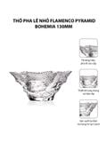  Thố pha lê nhỏ Flamenco Pyramid Bohemia 130mm 