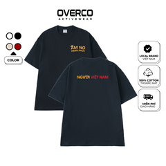 Áo Thun Unisex Ấm No Hạnh Phúc - Người Việt Nam Cotton Overco - O1A145