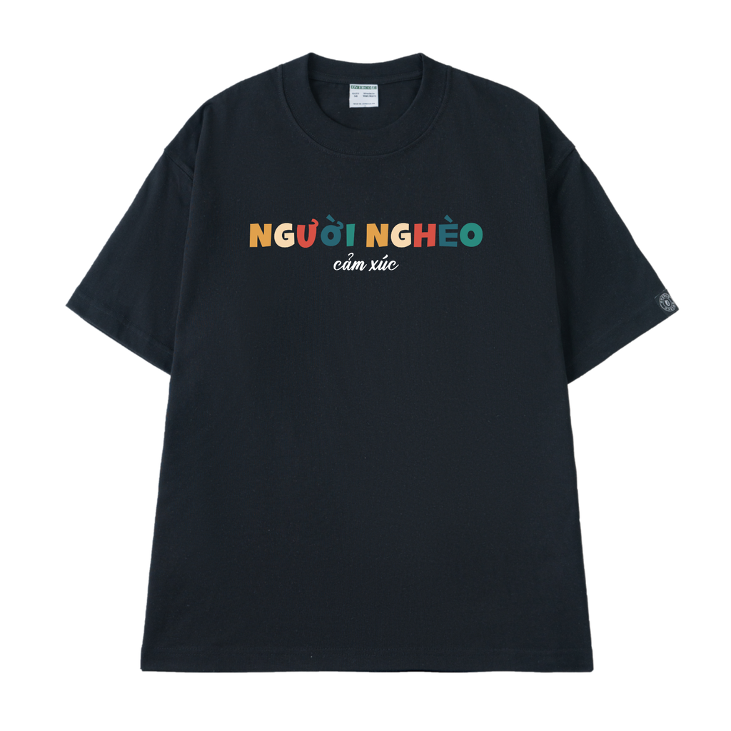Áo Thun Unisex Người Nghèo Cảm Xúc, Cotton - O1A109