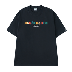 Áo Thun Unisex Người Nghèo Cảm Xúc, Cotton - O1A109