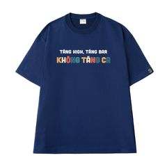 Áo Thun Unisex Tăng High Tăng Bar Không Tăng Ca, Cotton - O1A111