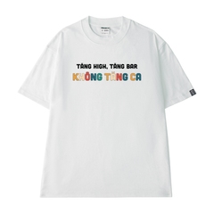 Áo Thun Unisex Tăng High Tăng Bar Không Tăng Ca, Cotton - O1A111