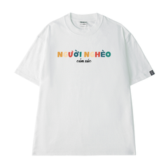 Áo Thun Unisex Người Nghèo Cảm Xúc, Cotton - O1A109