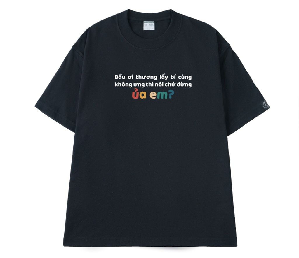 Áo T-shirt Cotton Nam Nữ Bầu Ơi Thương Lấy Bí Cùng Không Thương Thì Nói Chứ Đừng 