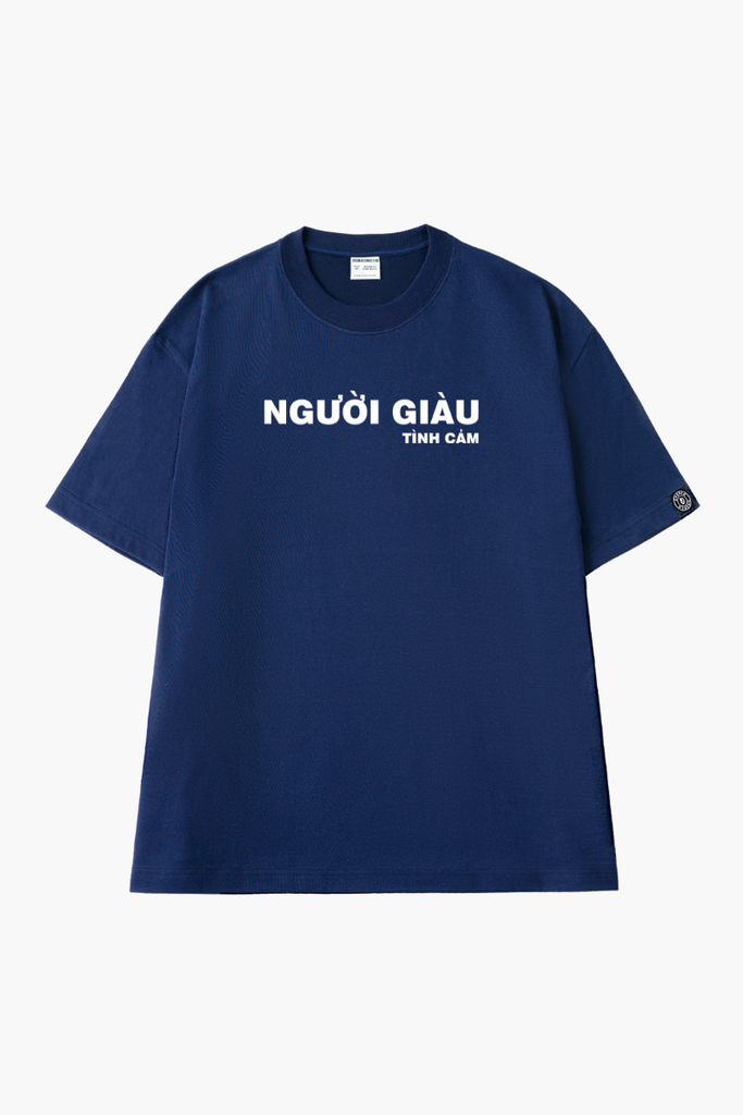 Áo Thun Unisex Người Giàu Tình Cảm Cotton - O1A72