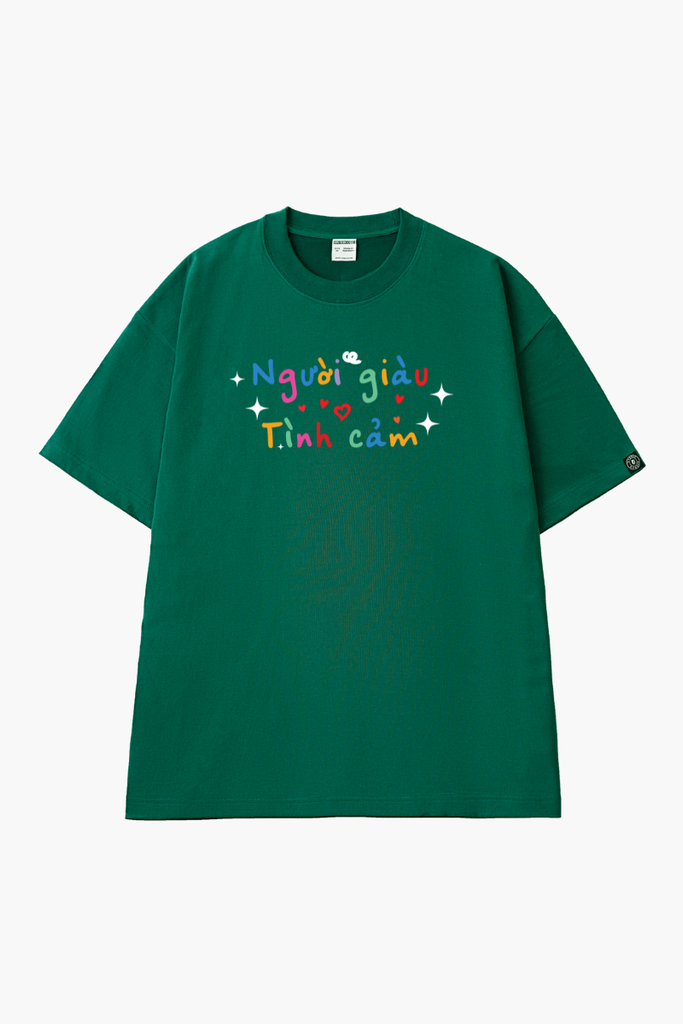 Áo Thun Unisex Người Giàu Tình Cảm Cotton - O1A72
