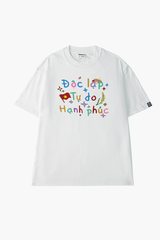 Áo Thun Cotton Unisex Độc Lập - Tư Do - Hạnh Phúc - O1A162