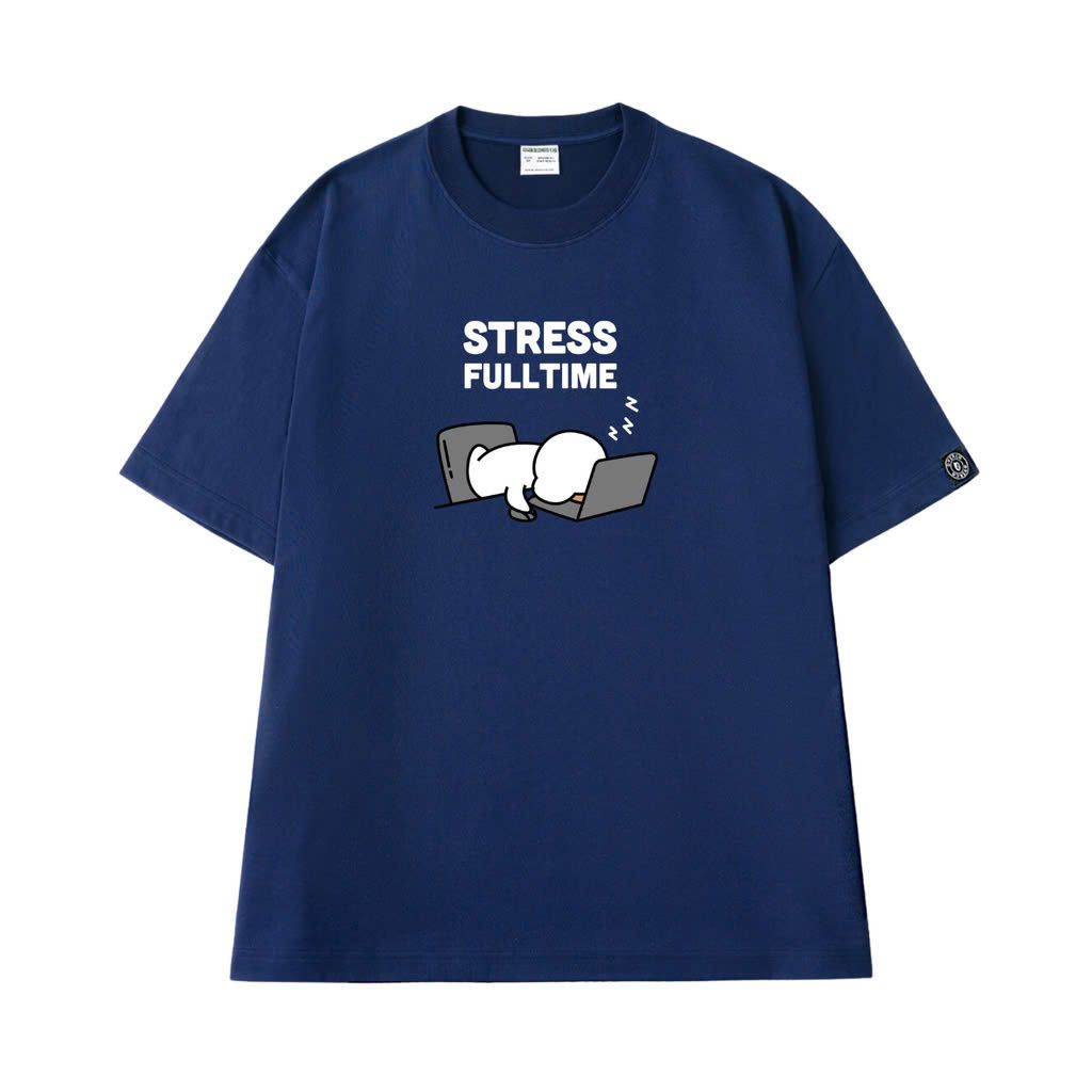 Áo Thun Unisex Stress Fulltime, Cotton - O1A126