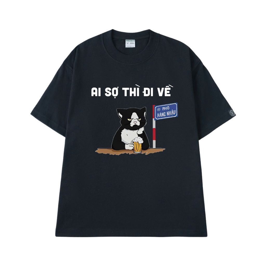 Áo Thun Cotton Unisex Ai Sợ Thì Đi Về - O1A135