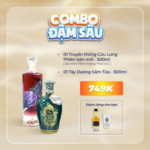 CHÀO HÈ: Combo ĐẬM SÂU | Tây Dương Sâm Tửu 500ml + Rượu truyền thống Cửu Long (Tự chọn)