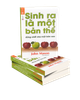  Sinh Ra Là Một Bản Thể Đừng Chết Như Một Bản Sao 