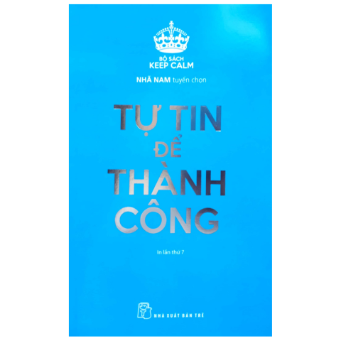 Keep Calm Tự Tin Để Thành Công