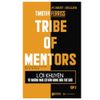  Lời Khuyên Từ Những Nhà Cố Vấn Hàng Đầu Thế Giới - Tribe Of Mentor (Tập 2) 