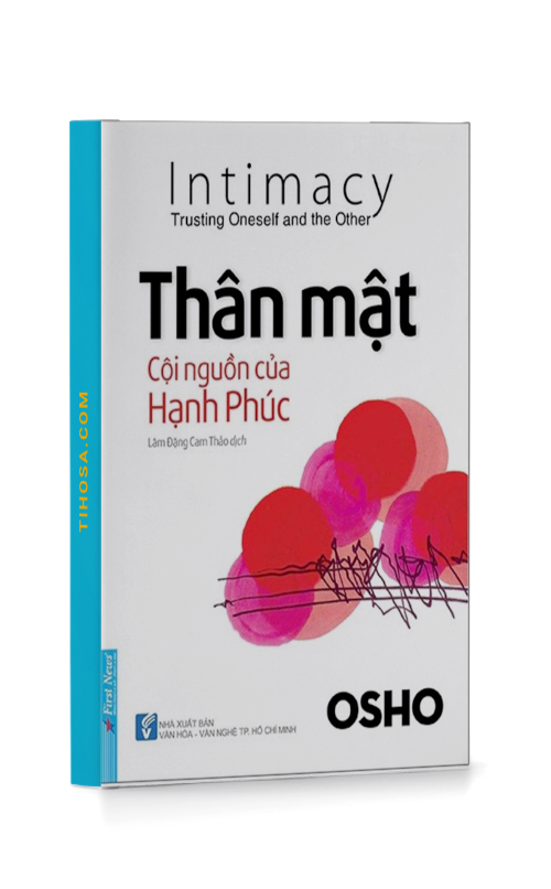 OSHO - Thân Mật Cội Nguồn Của Hạnh Phúc