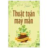 Thuật toán may mắn – Cách thu hút những điều may mắn đến với bạn