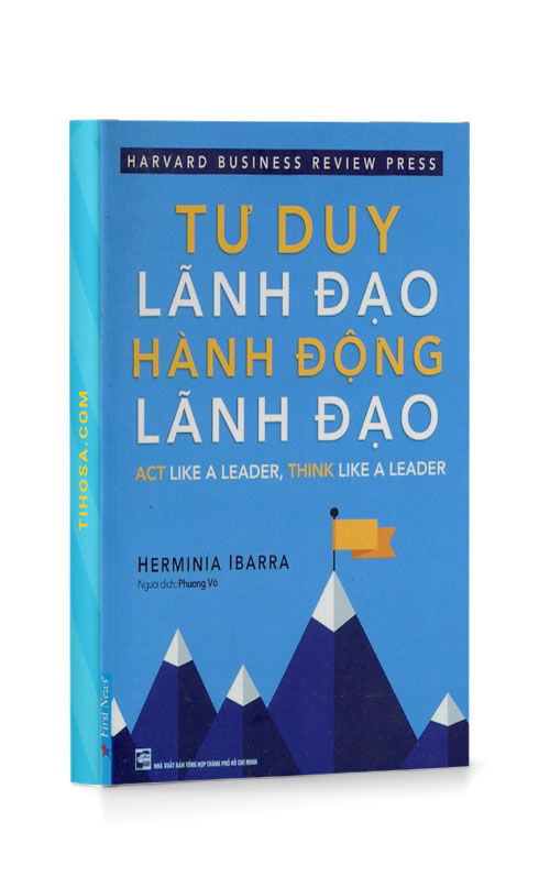Tư Duy Lãnh Đạo - Hành Động Lãnh Đạo