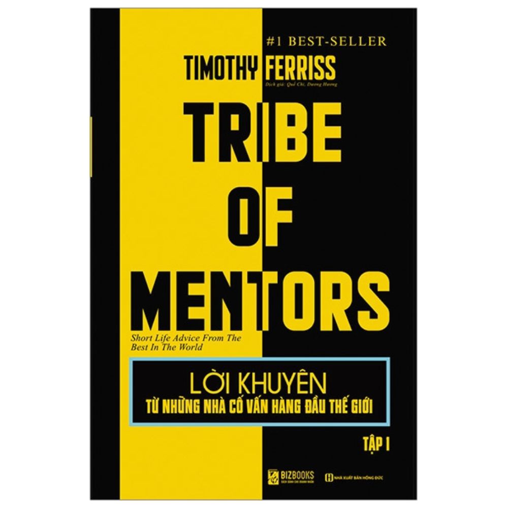 Lời Khuyên Từ Những Nhà Cố Vấn Hàng Đầu Thế Giới - Tribe Of Mentor (Tậ