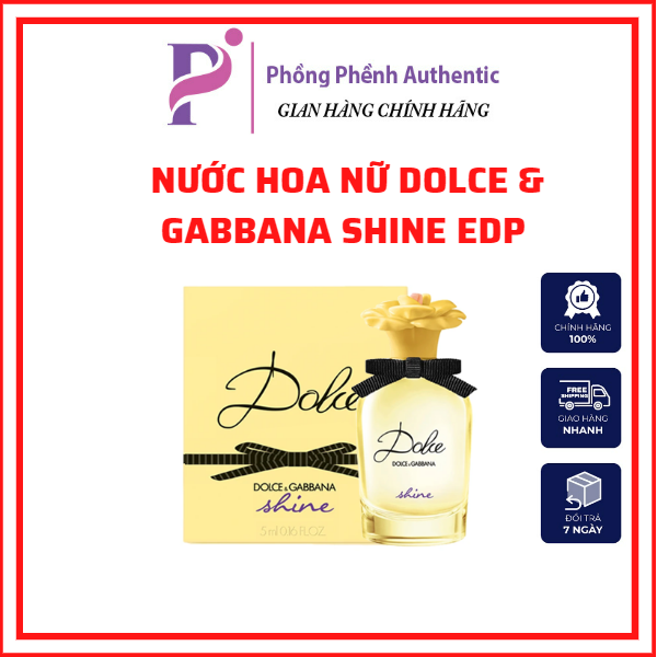 Nước hoa Nữ Dolce & Gabbana Shine EDP 5mlNước hoa Dolce & Gabbana Shine EDP  5ml – Phồng Phềnh Authentic