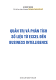  Ebook: QUẢN TRỊ VÀ PHÂN TÍCH SỐ LIỆU - TỪ EXCEL ĐẾN BUSINESS INTELLIGENCE 