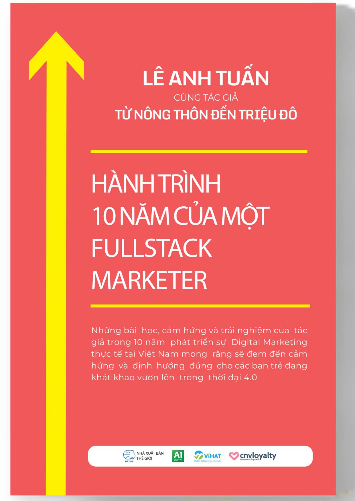  Sách: HÀNH TRÌNH 10 NĂM CỦA MỘT FULLSTACK DIGITAL MARKETER 