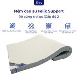  Nệm cao su Felix Support - Độ cứng trợ lực (Cấp độ 2) - 20cm 