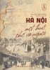  Hà Nội Một Thuở Phố Và Người 