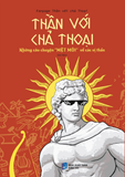  Thần với chả Thoại (tái bản) 